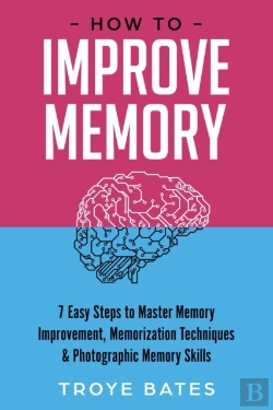 Bertrand.pt - How To Improve Memory: 7 Easy Steps To M