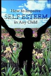 How To Improve Self-Esteem In Any Child