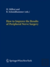 How To Improve The Results Of Peripheral Nerve Surgery
