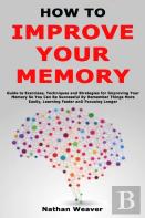 How To Improve Your Memory