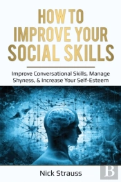 How To Improve Your Social Skills