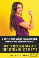 How To Increase Self-Esteem In Just 14 Days