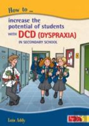 How To Increase The Potential Of Students With Dcd (Dyspraxia) In Secondary School