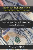 How To Increase Your Sales In 30 Days Or Less