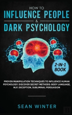 Bertrand.pt - How To Influence People And Dark Psychology 2-In-1