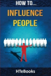 How To Influence People