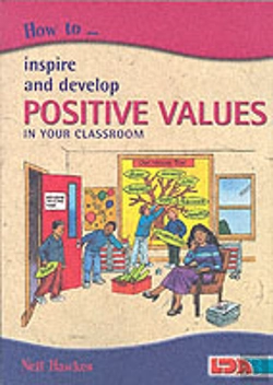 Bertrand.pt - How To Inspire And Develop Positive Values In Your Classroom