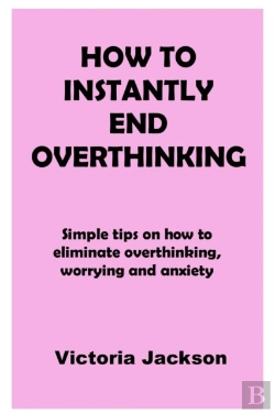 Bertrand.pt - How To Instantly End Overthinking