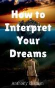 How To Interpret Your Dreams