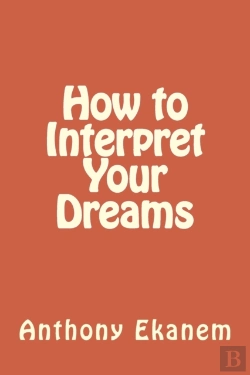 Bertrand.pt - How To Interpret Your Dreams