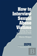 How To Interview Sexual Abuse Victims
