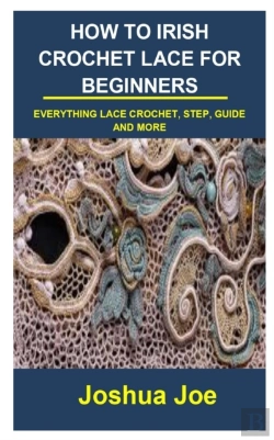 Bertrand.pt - How To Irish Crochet Lace For Beginners