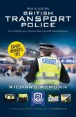 How To Join The British Transport Police: The Ultimate Career Guide