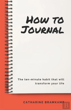 Bertrand.pt - How To Journal: The 10 Minute Habit That