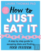 How To Just Eat It