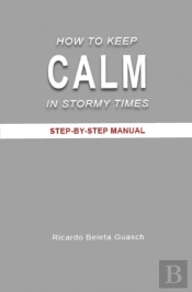 How To Keep Calm In Stormy Times