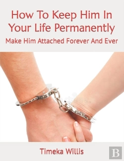 Bertrand.pt - How To Keep Him In Your Life Permanently