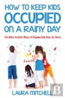 How To Keep Kids Occupied On A Rainy Day