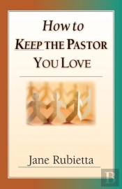 How To Keep The Pastor You Love