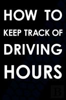 How To Keep Track Of Driving Hours