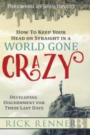 How To Keep Your Head On Straight In A World Gone Crazy