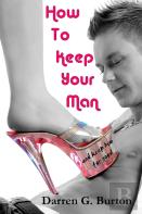 How To Keep Your Man