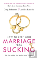 How To Keep Your Marriage From Sucking