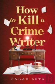 How To Kill A Crime Writer