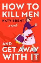 How To Kill Men And Get Away With It
