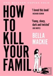 How To Kill Your Family