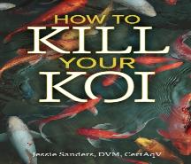 How To Kill Your Koi