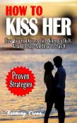 How To Kiss Her