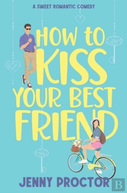 Bertrand.pt - How To Kiss Your Best Friend