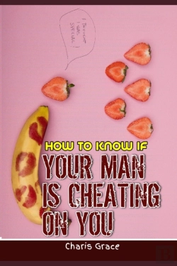 Bertrand.pt - How To Know If Your Man Is Cheating On You