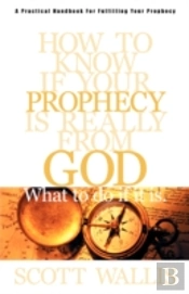 How To Know If Your Prophecy Is Really From God