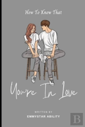 How To Know That You'Re In Love