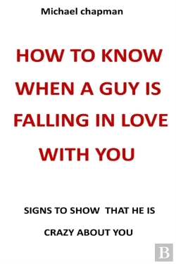Bertrand.pt - How To Know When A Guy Is Falling In Love With You