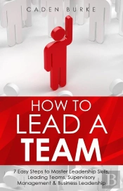 How To Lead A Team