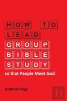 How To Lead Group Bible Study So That People Meet God