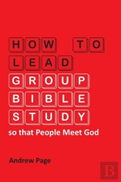 How To Lead Group Bible Study So That People Meet God