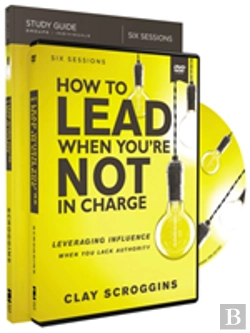 Bertrand.pt - How To Lead When You'Re Not In Charge Study Guide With Dvd