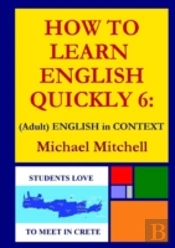 How To Learn English Quickly 6: (Adult) English In Context