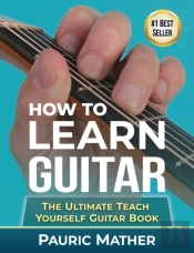 How To Learn Guitar