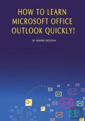 How To Learn Microsoft Office Outlook Quickly!