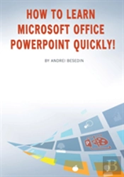 How To Learn Microsoft Office Powerpoint Quickly!