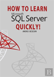 How To Learn Microsoft Sql Server Quickly!
