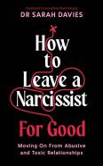 How To Leave A Narcissist ... For Good