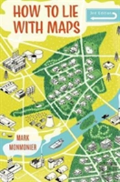 How To Lie With Maps, Third Edition