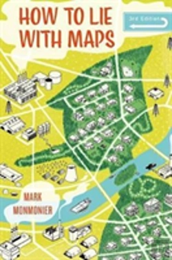 Bertrand.pt - How To Lie With Maps, Third Edition
