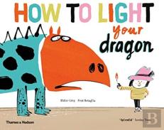 How To Light Your Dragon